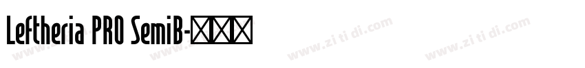 Leftheria PRO SemiB字体转换